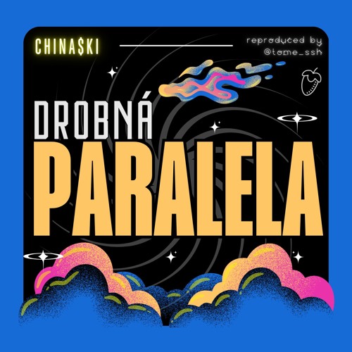 CHINA$KI - Drobná Paralela (reprod. @tome_ssh)