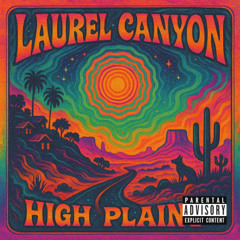 Laurel Canyon High Plains