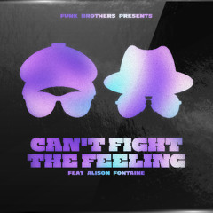 Can't Fight The Feeling Feat Alison Fontaine