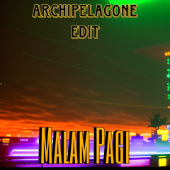 Malam Pagi (archipelagone edit).mp3