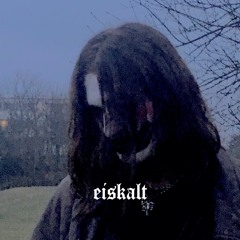 eiskalt