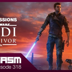 STAR WARS JEDI SURVIVOR GAMEPLAY IMPRESSIONS - Joygasm Podcast Ep 318
