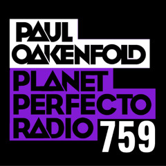 Planet Perfecto 759 ft. Paul Oakenfold