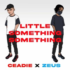 Little Something Something Ft. ZEUS (FREE DL)