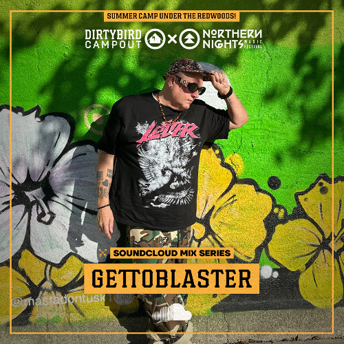 Dirtybird Campout x Northern Nights Mix Series: Gettoblaster