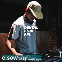 c.sow DJ SET - NaSBEE LAB. #6 (2024.7.14)