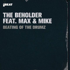 Beating of the Drumz (feat. Max & Mike)