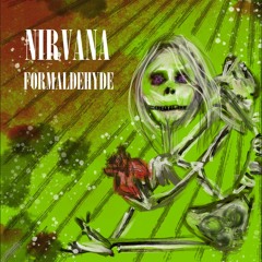 NIRVANA "FORMALDEHYDE" (1995)