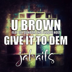 U BROWN "Give It To Dem"