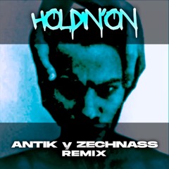 Skrillex & Nero - HOLDIN' ON (ANTIK y ZECHNASS HardTechno Remix) [FREE DL]