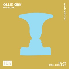 Noods Radio - Ollie Kirk w/ Biodive - 09.12.21