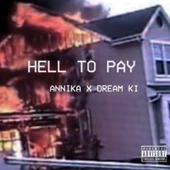 Hell To Pay (feat. Dream Ki)