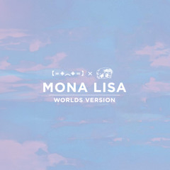 Porter Robinson - Mona Lisa (Worlds Version)