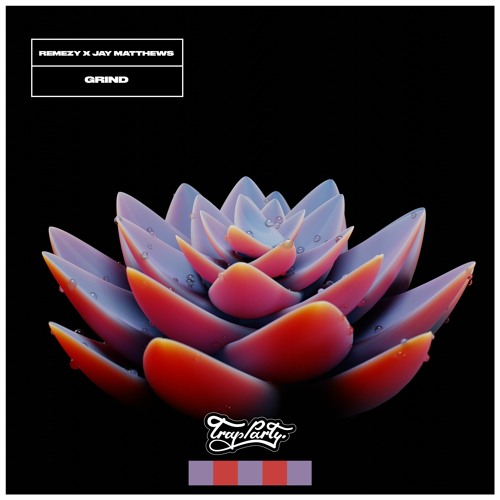 REMEZY & Jay Matthews - GRIND