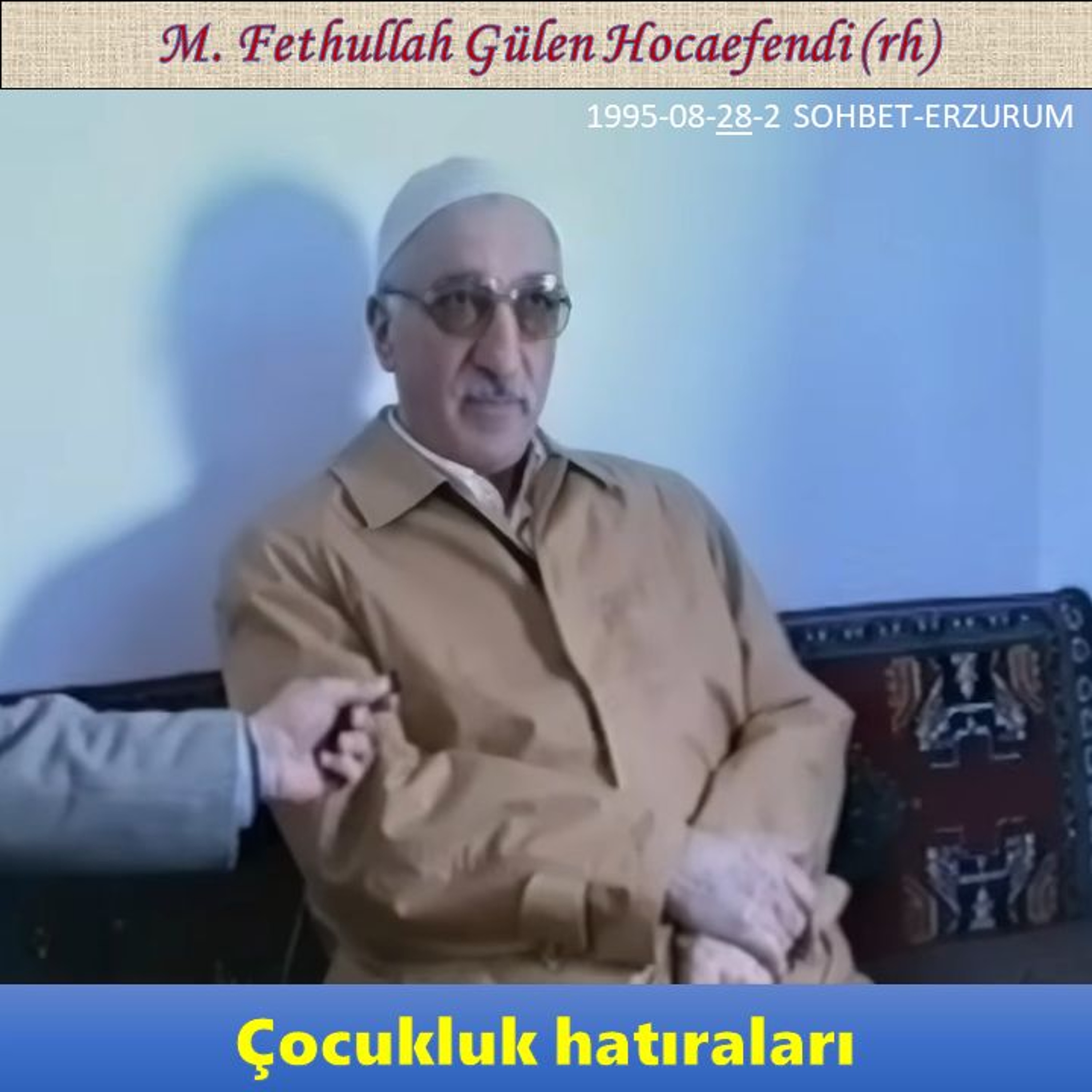 1995-08-28-2 SOHBET-ERZURUM - Korucuk’ta doğduğu evi ziyaretinde - M. Fethullah Gülen Hocaefendi