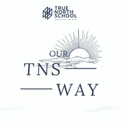 Our TNS Way Podcast (Special Episode)