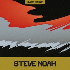 Smart Mix 80: Steve Noah