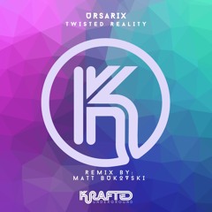 SC Premiere: Ursarix - Twisted Reality (Matt Bukovski Remix)