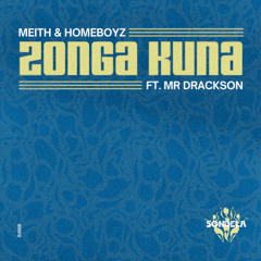 Zonga Kuna (ft. Mr Drackson) – Meith & Homeboyz [SONDE070]