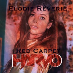 Elodie Rêverie - Red Carpet (Harvo Remix)