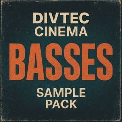 CINEMA_BASSES_SAMPLE_PACK_DIVTEC_2025_(BASED_IN_THE_KEY_OF_D)_-_08 - coming soon