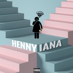 HENNYIANA (prod by TREVV)