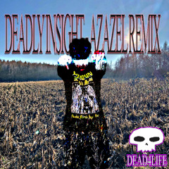 DEADLY INSIGHT AZAZEL REMIX