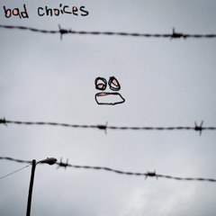 Bad Choices (feat. Granata)