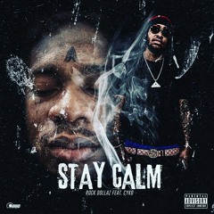 Stay Calm ft Cyko