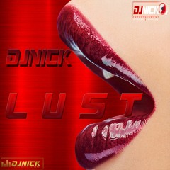 DJ NICK - LUST PT2.0