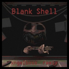 Mike Klubnika - Blank Shell (xngelbxss. remix)