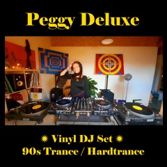 Peggy Deluxe ✹ Vinyl DJ Set ✹ 90s Trance & Hardtrance