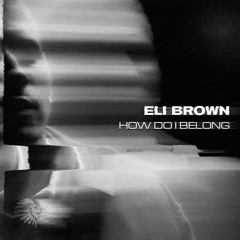 Eli Brown - Losing Control