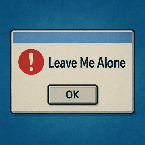 Leave Me Alone