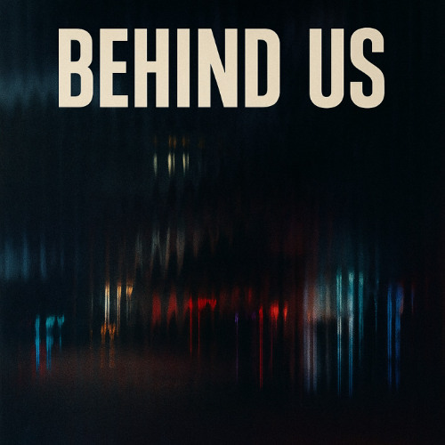 BEHIND US.