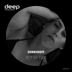 Gorbunoff - Sky On Fire (Original Mix) DHN356
