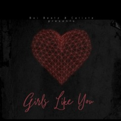 Girls Like You - XYRZ & Calixte