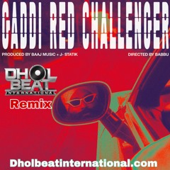 DBI Remix | Gaddi Red Challenger | Vin Diesel Dhol Mix
