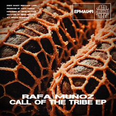 Rafa Muñoz - Call Of The Tribe (Original Mix) (Call Of The Tribe EP)(EPMAU49)(Shady SideChain Label)
