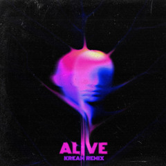 Alive (KREAM Remix) [feat. The Moth & The Flame]