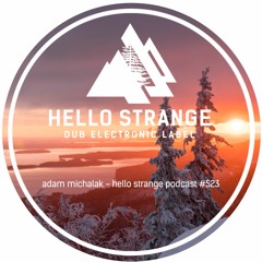 adam michalak - hello strange podcast #523