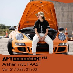 Afteeeeeer #28 - Arkhan invite : FAAST - 21/10/2022