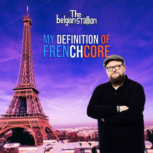 My Definition of Frenchcore