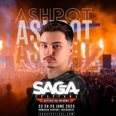 ASHPOT @ SAGA Festival - Bucharest, Romania (25.07.2023) #SAGADJContest