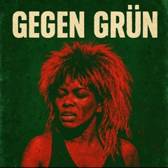 Gegen Grün (Tina Turner)