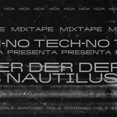 Tech-No presenta: Mix x Der Nautilus