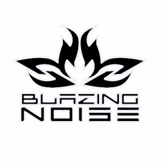 Blazing Noise - Djset 2022