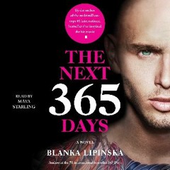 #^Download 📖 The Next 365 Days: A Novel (365 Days Bestselling Series) #P.D.F. DOWNLOAD^