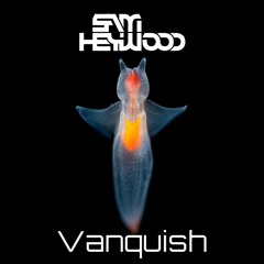 Sam Heywood - Vanquish (Original Mix)[Free Download]