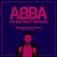 ABBA Vs Britney Spears - Gimme Gimme More (SIMON Tik Tok Edit)
